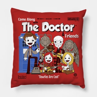 Come Along with the Doctor & Friends Pillow