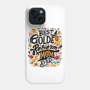 Best Golden Retriever Mom Ever Funny Dog Lover Gifts Women Phone Case