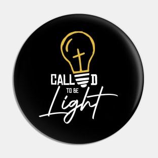 Called to be Light Pin