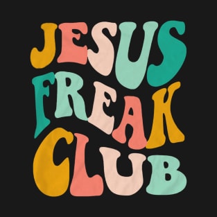 Jesus Freak Club T-Shirt