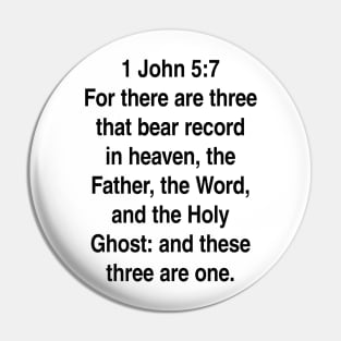1 John 5:7  King James Version (KJV) Bible Verse Typography Gift Pin