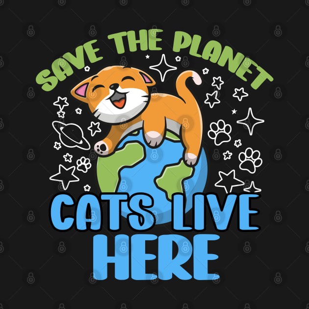 earth day 2024 save the planet cats live here by Amelia Emmie