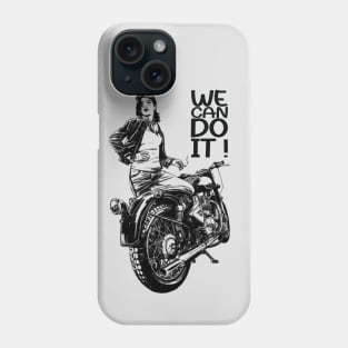 WE CAN DO IT ! WOMAN RIDER BIKER PROUD GIRL Phone Case