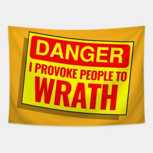 DANGER - I PROVOKE PEOPLE TO WRATH Tapestry