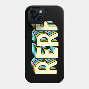 rerf Phone Case