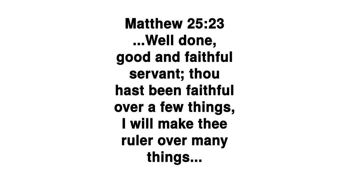 matthew-25-23-king-james-version-kjv-bible-verse-typography-matthew