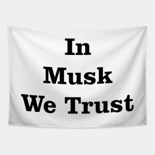 In Musk We Trust Tapestry