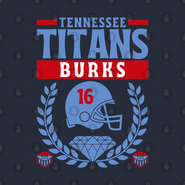 Tennessee Titans Burks 16 Edition 2 by Astronaut.co