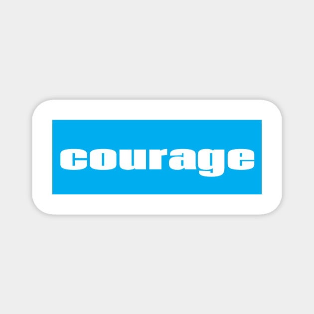 Courage Magnet by ProjectX23Red