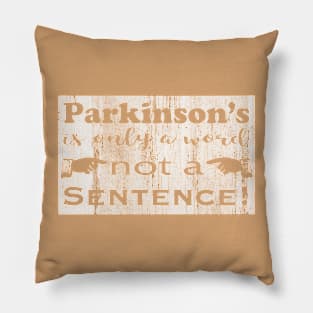 Parkinsons is Only a Word white distressed block Pillow