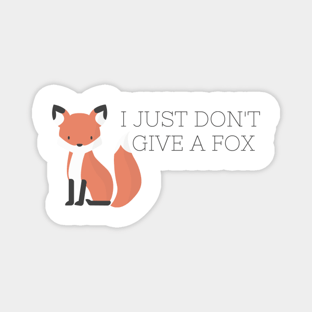 I Just Dont Give a Fox Magnet by annmariestowe