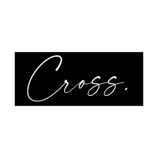 Cross Name, Cross Birthday T-Shirt