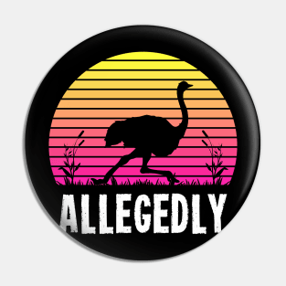 Allegedly Ostrich T-Shirt Vintage Sunset Bird Flightless Tee Pin