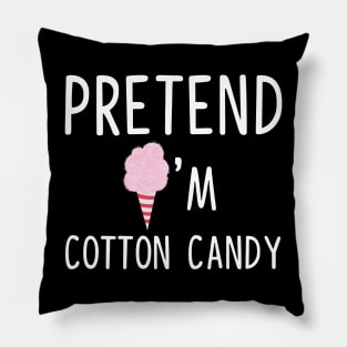 Pretend I'm A Cotton Candy  Halloween Costume Pillow