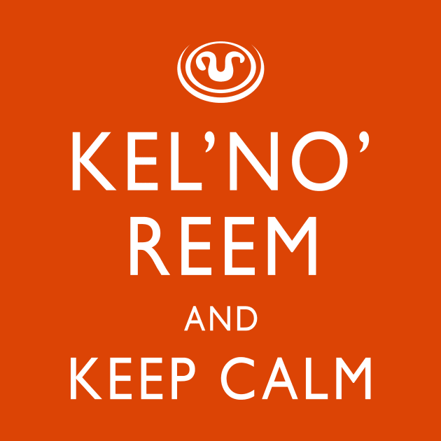 Kel'No'Reem and keep calm by Boogiebus