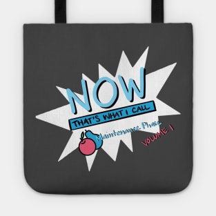 Now! That’s What I Call Maintenance Phase Tote