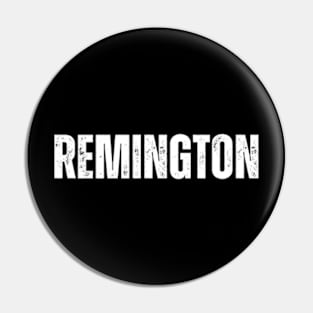 Remington Name Gift Birthday Holiday Anniversary Pin