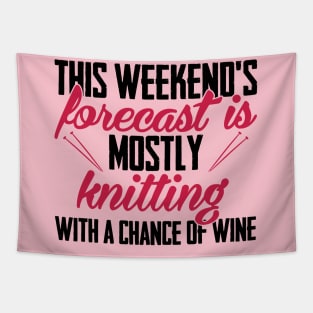 This weekend's forecast is mostly knitting. With a chance of wine (black) Tapestry