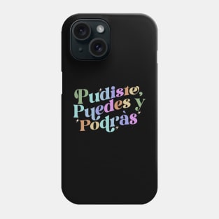 Pudiste Puedes Y Podrás Shirt Buena T-Shirt Latina shirt Spanish T-shirt Spanglish shirt Puerto Rico Phone Case