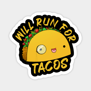 Will Run For Tacos Magnet