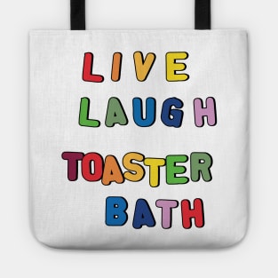 Live Laugh Toaster Bath Tote