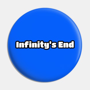 Infinitys End Name Logo Pin