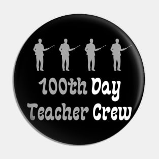 100th Day Teacher Crew Pin