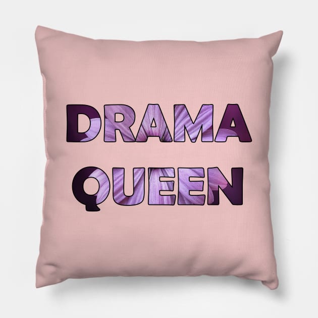 Drama Queen Pillow by stokedstore