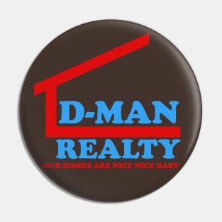 D-Man Realty Pin