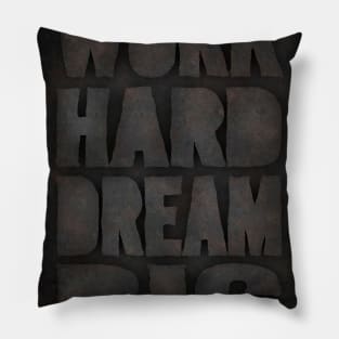 Work hard Pillow