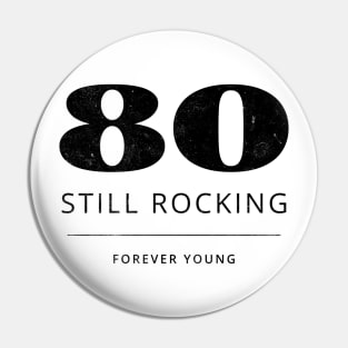 Funny 80th Birthday Quote Prime Time 80 - Still Rocking Pin