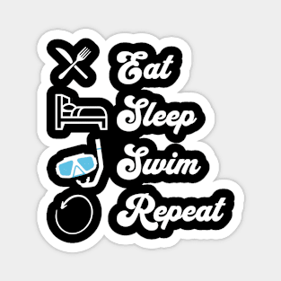 Eat, Sleep, Swim, Repeat Magnet