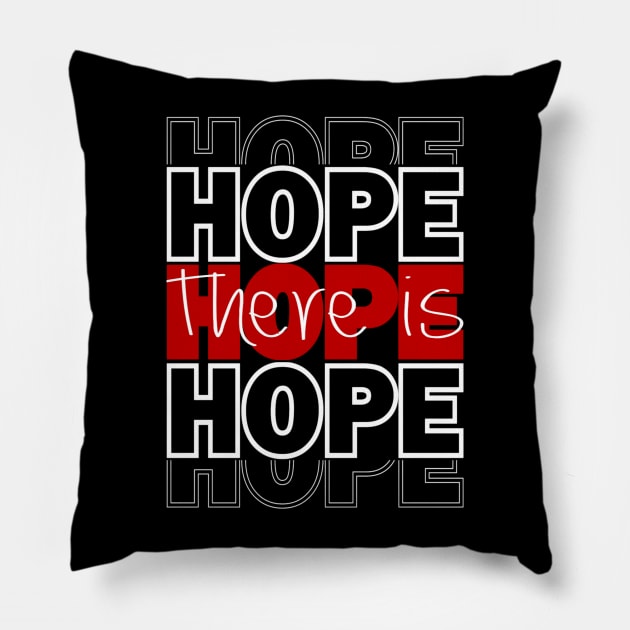 There is hope Pillow by CRD Branding