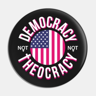 Democracy not theocracy Pin