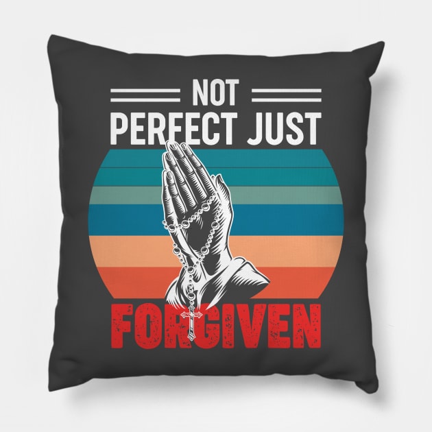 Not perfect just forgiven Pillow by Irishtyrant Designs