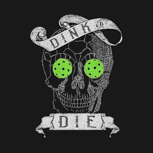 Funny Pickleball Skull Tattoo Design Dink or Die Pickle Ball Player T-Shirt