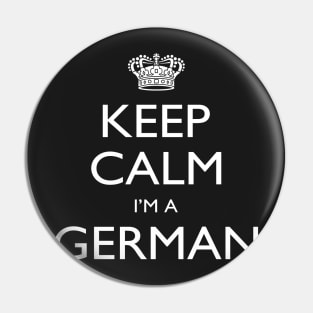 Keep Calm I’m A German – T & Accessories Pin