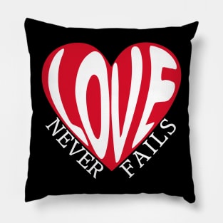 Love Never Fails Pillow