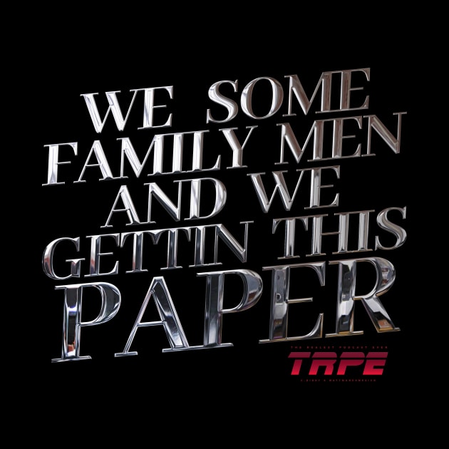 FAMILY MAN by TRPE