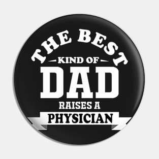 the best kind of dad raises physician Pin