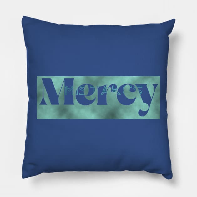 God’s mercy is bigger than any of your mistakes Pillow by FTLOG