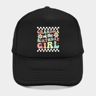 Grandma of The Birthday Girl Family Groovy Birthday Party T-Shirt Hat