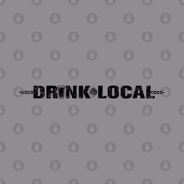 DRINK LOCAL by ATOMIC PASSION