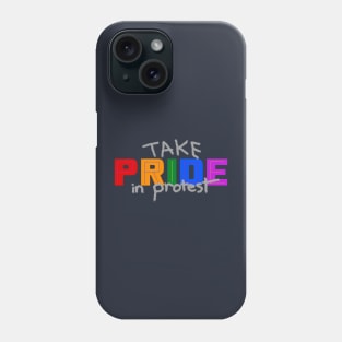 Take Pride in Protest - Pride Month June 2020 Phone Case