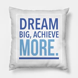 Dream big Pillow