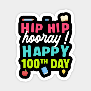 Hip hip hooray 100 th day of school Magnet