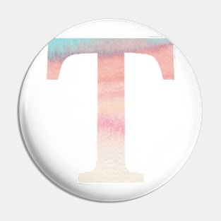 The Letter T Rainbow Watercolor Design Pin