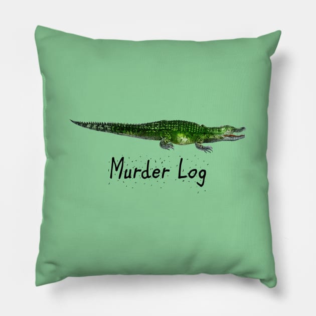 Murder Log Pillow by SandraKC