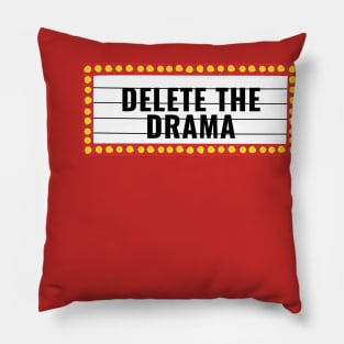 Delete The Drama Pillow