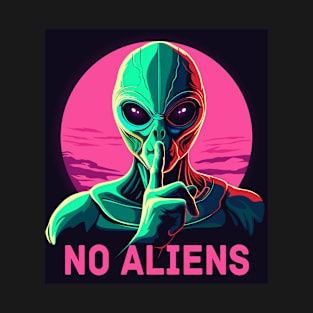No aliens.Aliens in Miami. T-Shirt